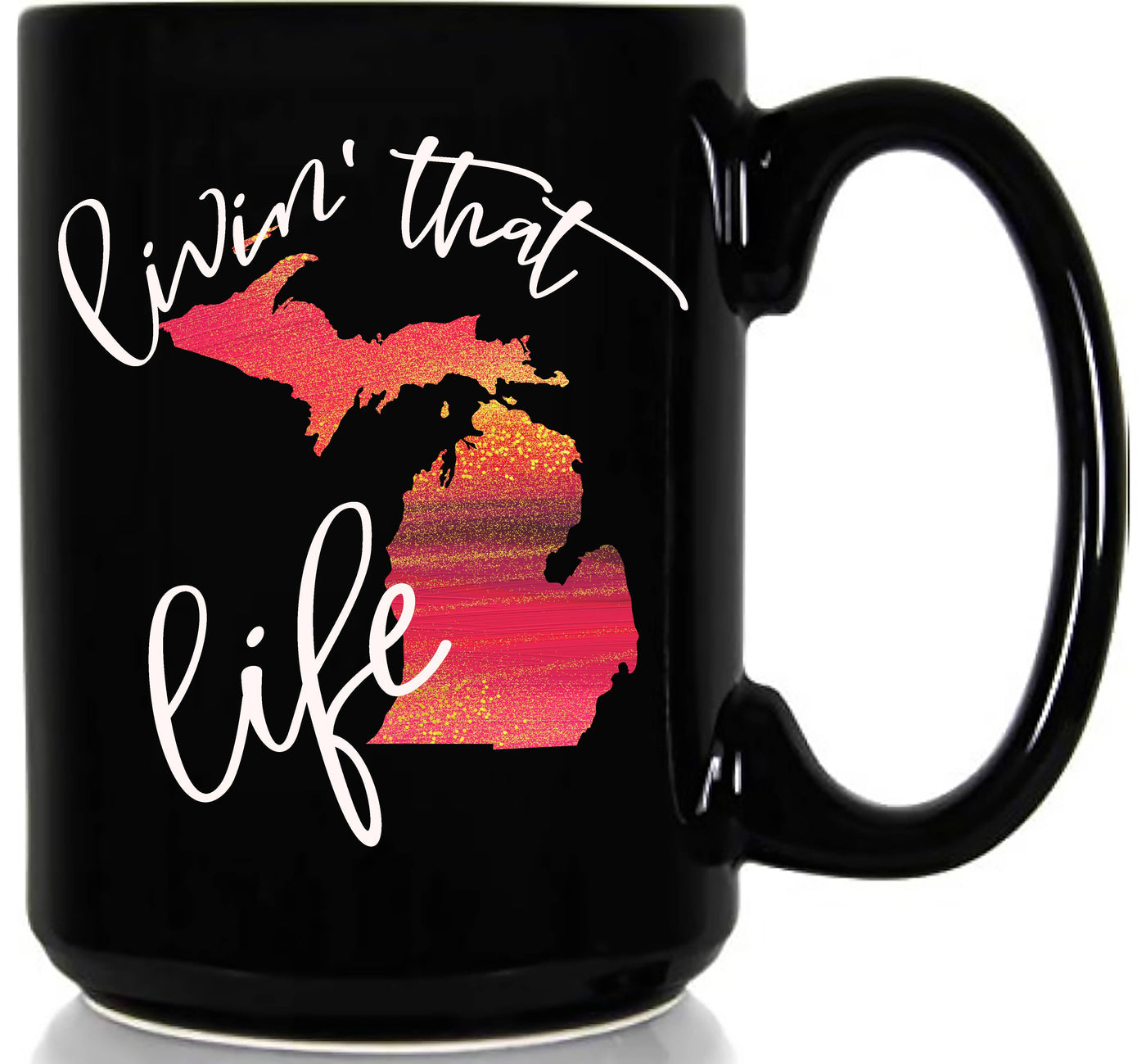 LIVIN' That Michigan Life 15 oz Black Ceramic Mug