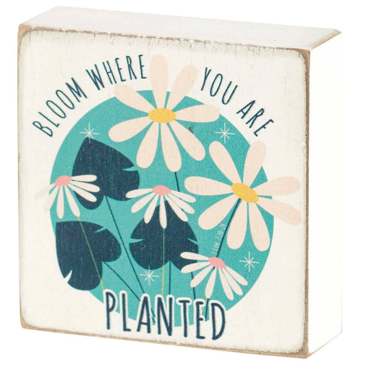 🍗Tabletop Plaque Bloom Where You Are 3x3