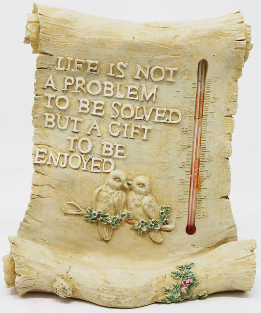 "Life Is Not A Problem To Be Solved" Thermometer